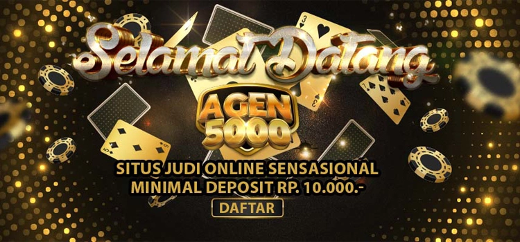 SELAMAT DATANG DI SITUS SLOT DAN CASINO AGEN5000