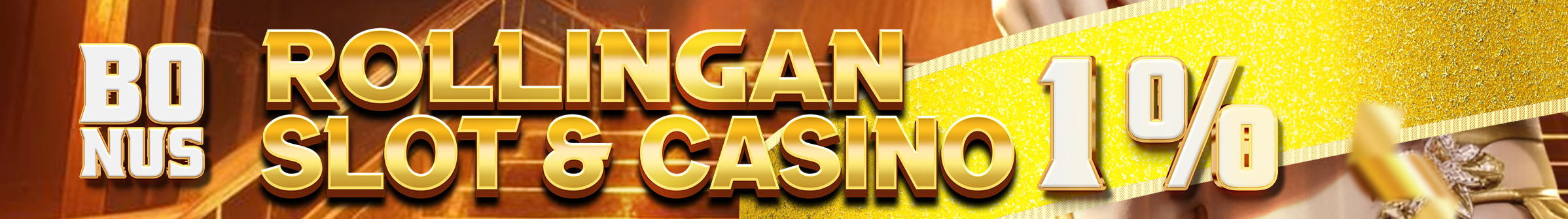 BONUS ROLLINGAN SLOT & CASINO 1% - AGEN5000